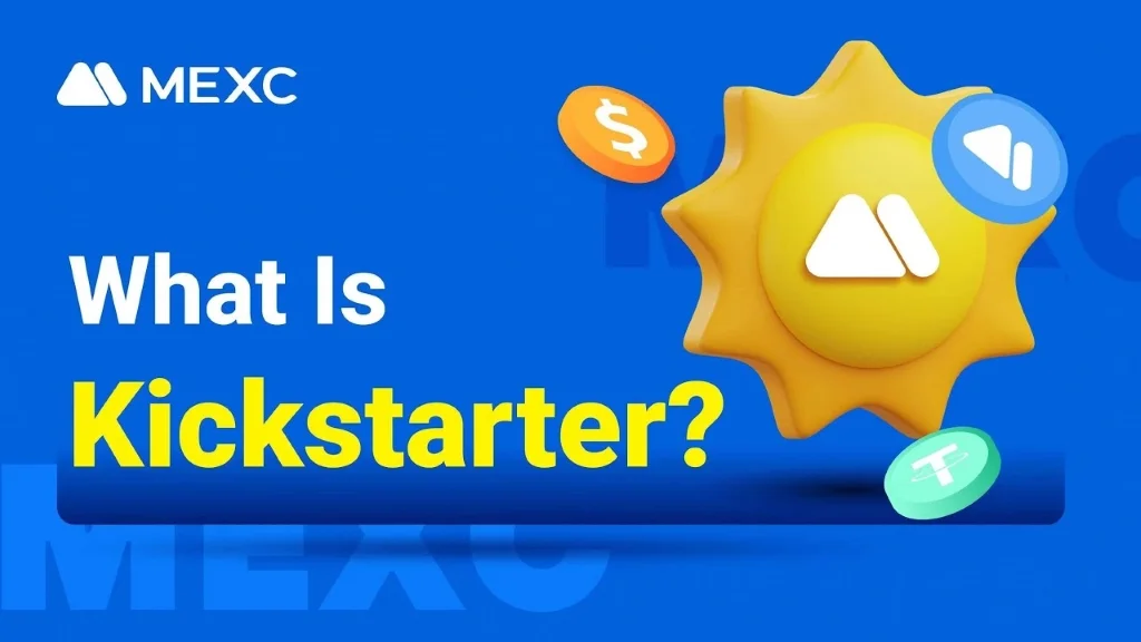 Tìm hiểu sơ lược về MEXC Kickstarter